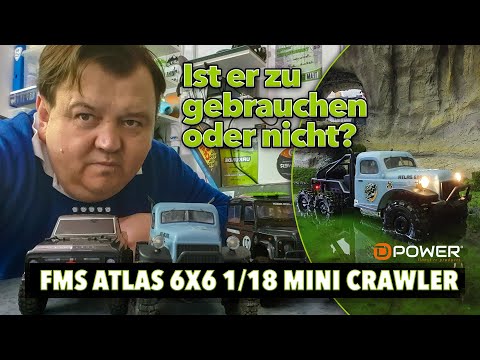 FMS Atlas 6x6 1/18 Mini Crawler | Ist er zu gebrauchen, oder nicht?