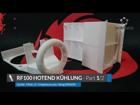 Renkforce RF100 3D Drucker - Hotend Kühlung bzw. Druckkühlung Teil 1/2